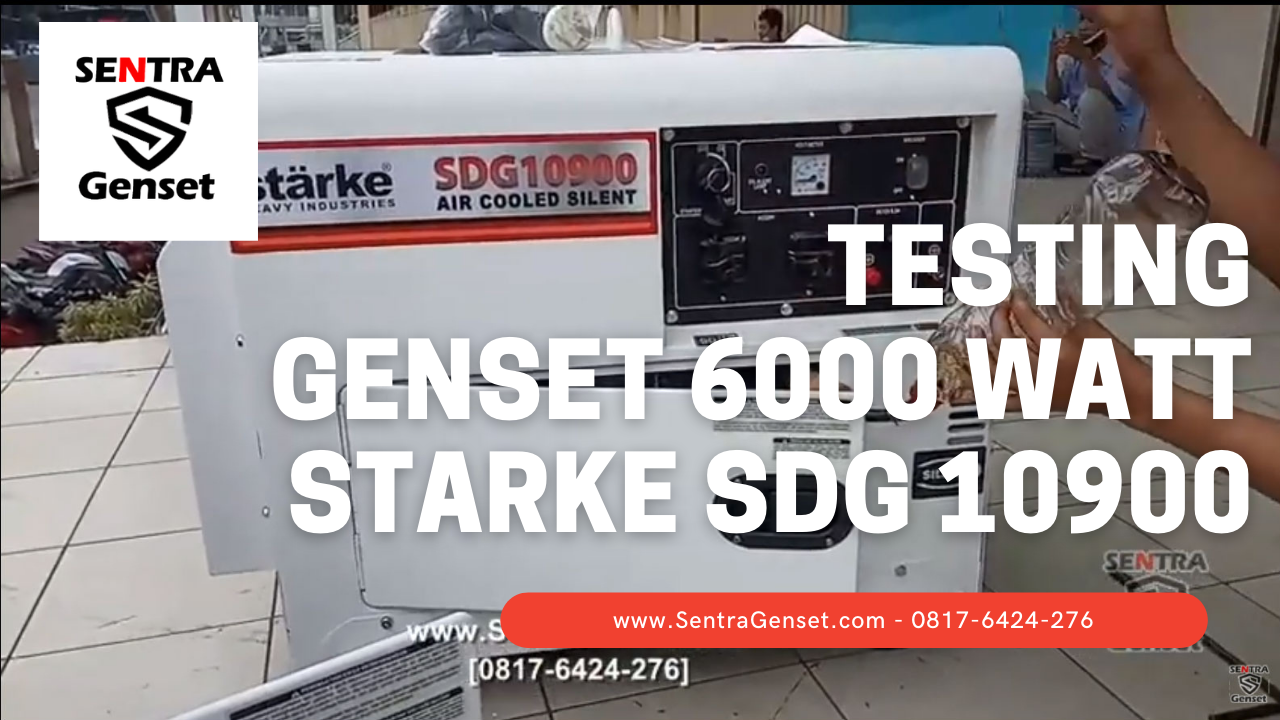 Test Running Genset 6000 WATT STARKE SDG 10900
